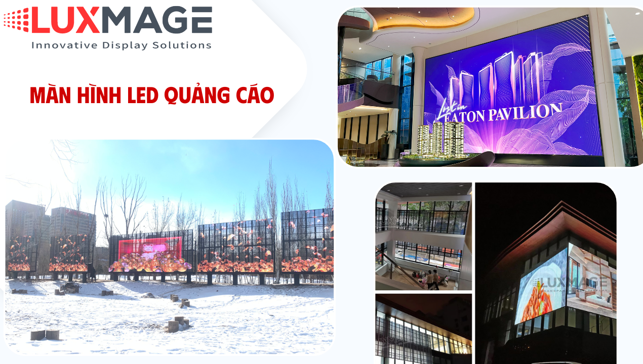 Luxmage – đơn vị cung cấp màn hình LED quảng cáo công nghệ cao uy tín tại Việt Nam.